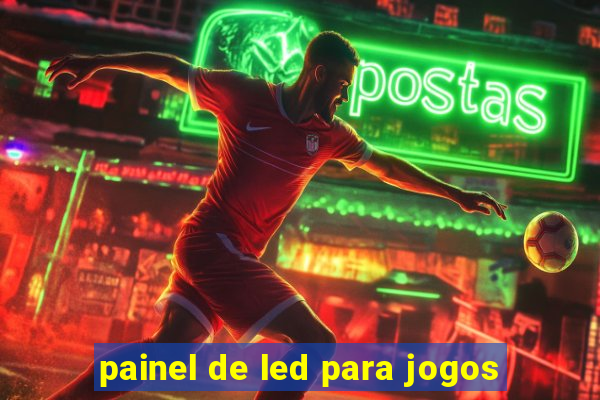 painel de led para jogos